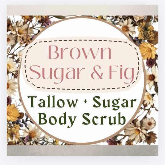 Brown Sugar & Fig Tallow + Sugar Body Scrub